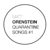 Matt Orenstein - Quarantine Songs #1 (2022 Mix) - EP